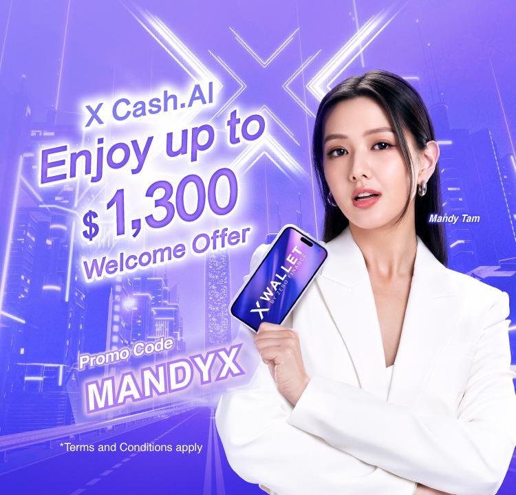 【X Wallet New Advertising Welcome Rewards】New Customers Enjoy up to $1,300 Cash Rebate!