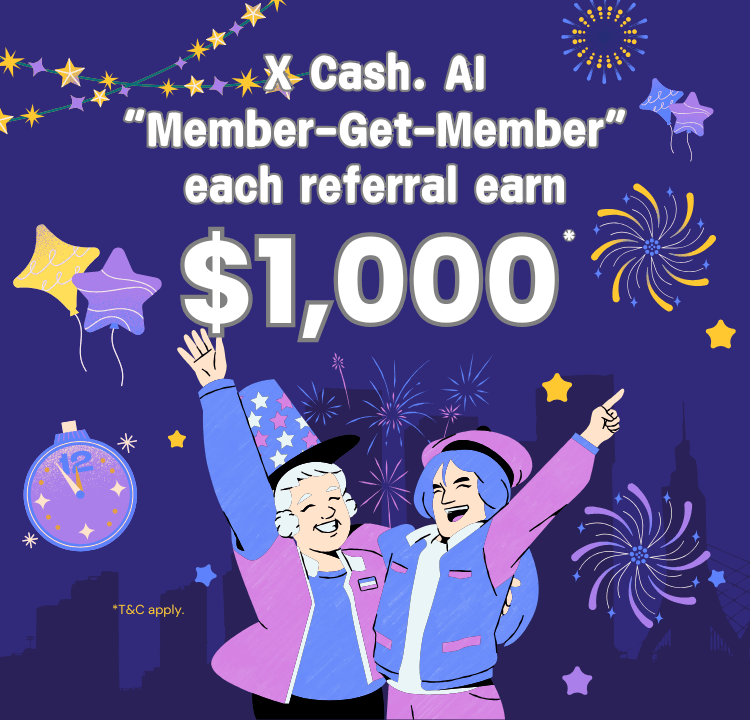 【X Cash.AI Member Get Member】 Earn $1,000 Rewards from each Referral