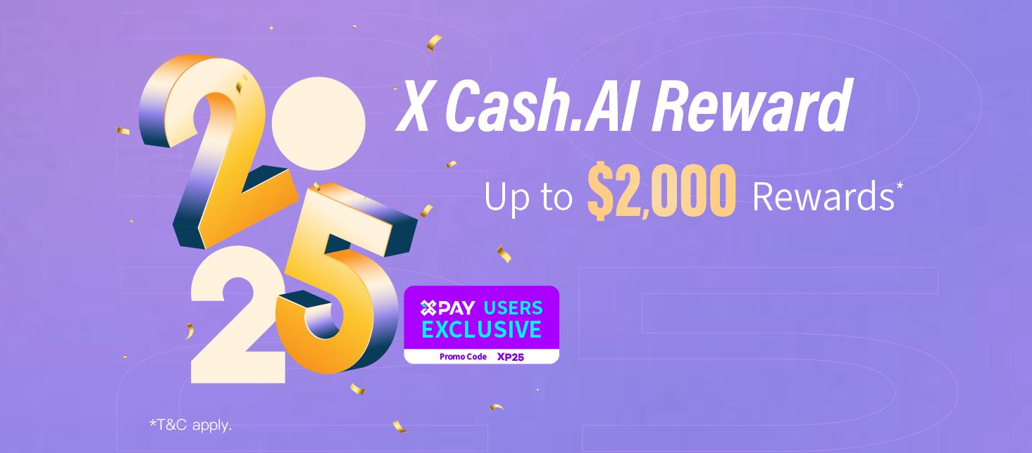 【X Pay Users Exclusive】X Cash.AI Reward : $500 X Pay e-Cash Voucher for application! Extra $1,500 Cash Reward for loan drawdown!