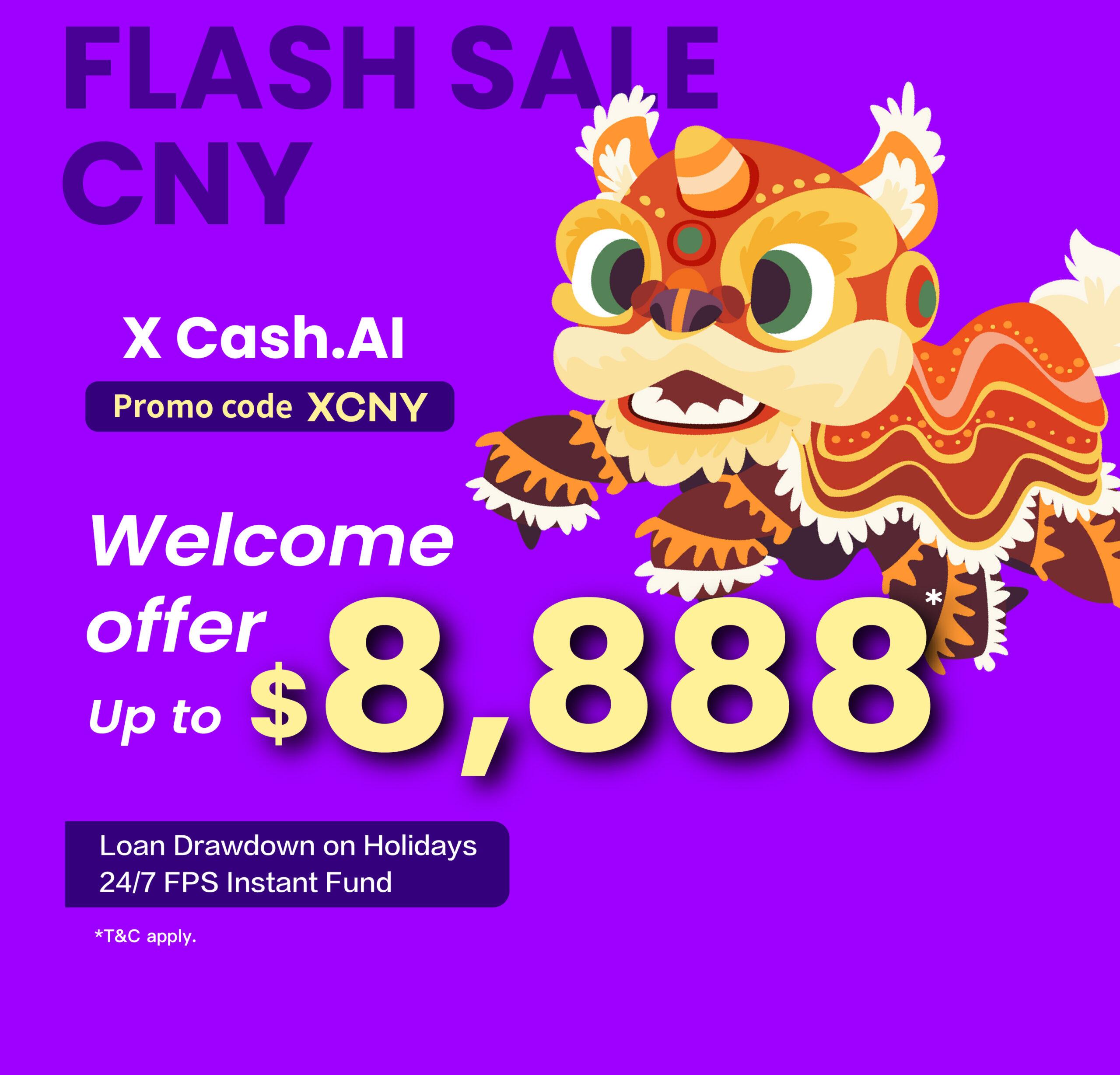 【X Festival Flash Rewards】Wish you luck in the Year of the Snake! $8,888 Cash Reward for loan drawdown of first-time application!